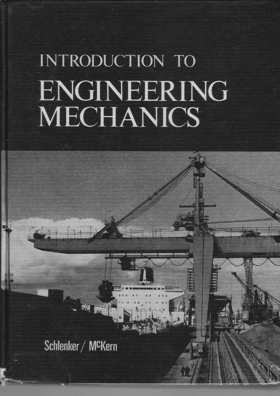 Introduction to engineering mechanics by Donald McKern; Barry Royce Schlenker