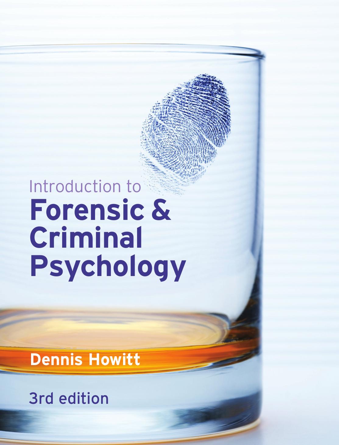Introduction to forensic and criminal psychology by Dennis Howitt; Dawsonera