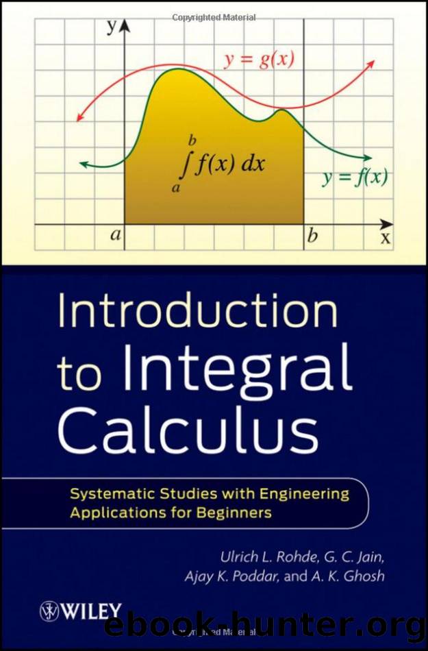 Introduction to integral Calculus : systematic studies with engineering applications for beginners by Ulrich L. Rohde G. C. Jain Ajay K. Poddar A. K. Ghosh