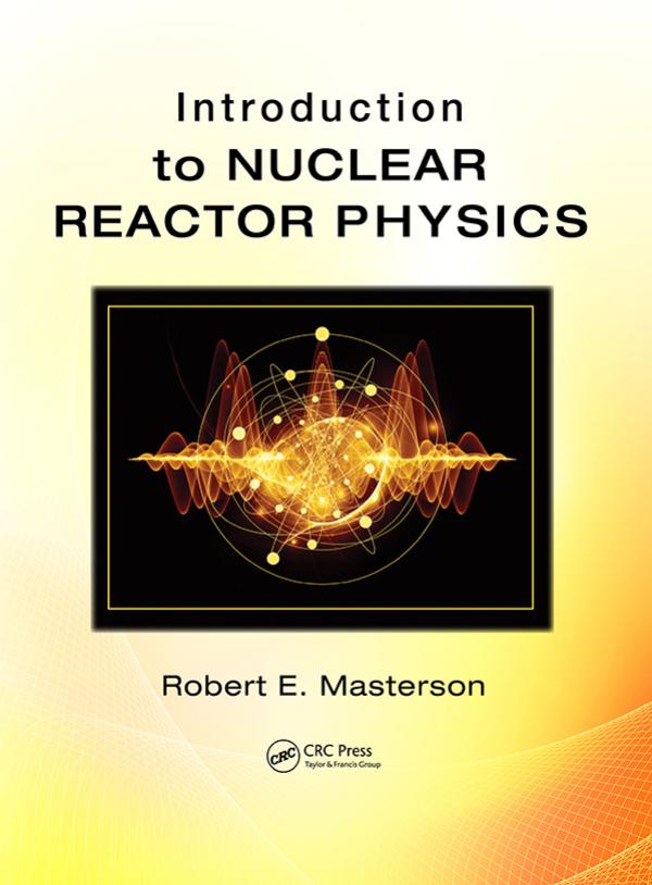 Introduction to nuclear reactor physics by Masterson Robert