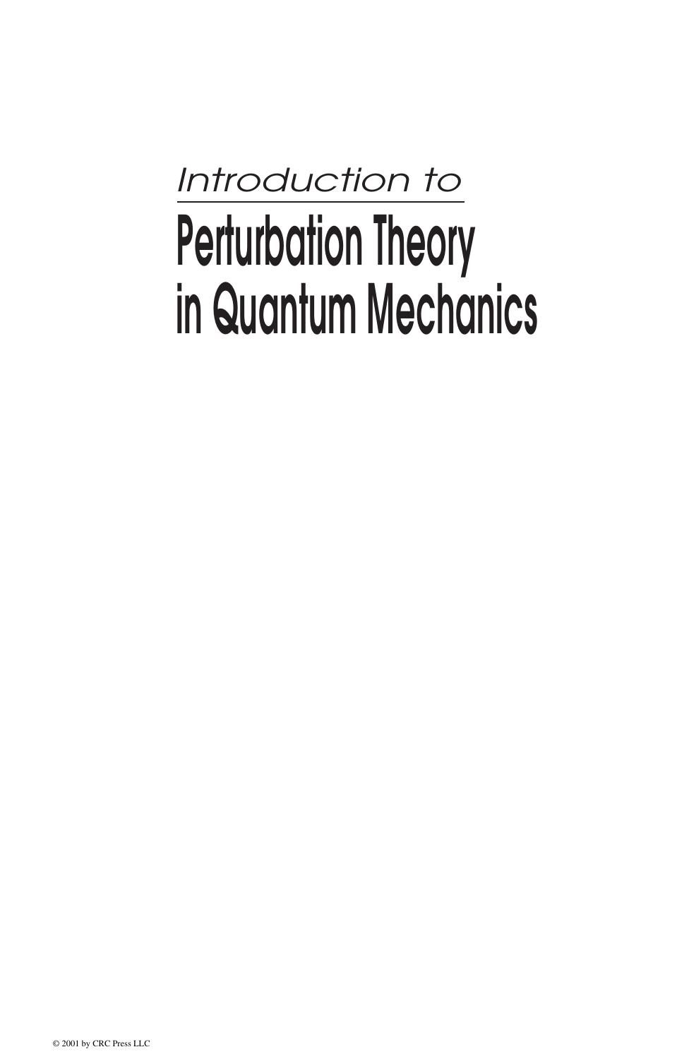 Introduction to perturbation theory in quantum mechanics by F M Fernández