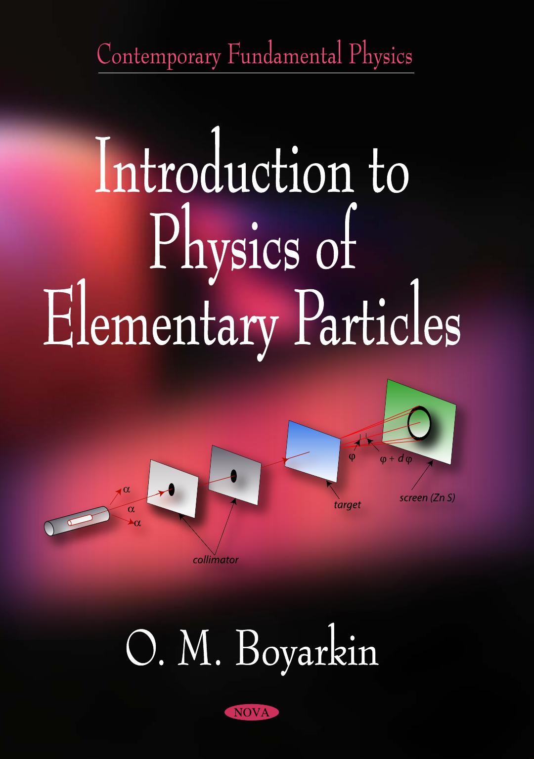 Introduction to physics of elementary particles by O. M. Boyarkin