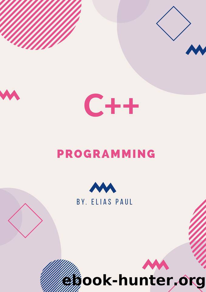 Introduction to programming in C: A step by step guide to learn C programming by Paul Elias