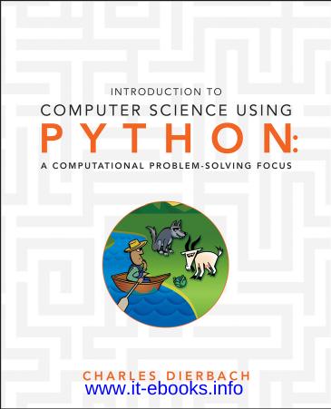 Introduction to programming using Python: a computational problem-solving focus by Dierbach Charles