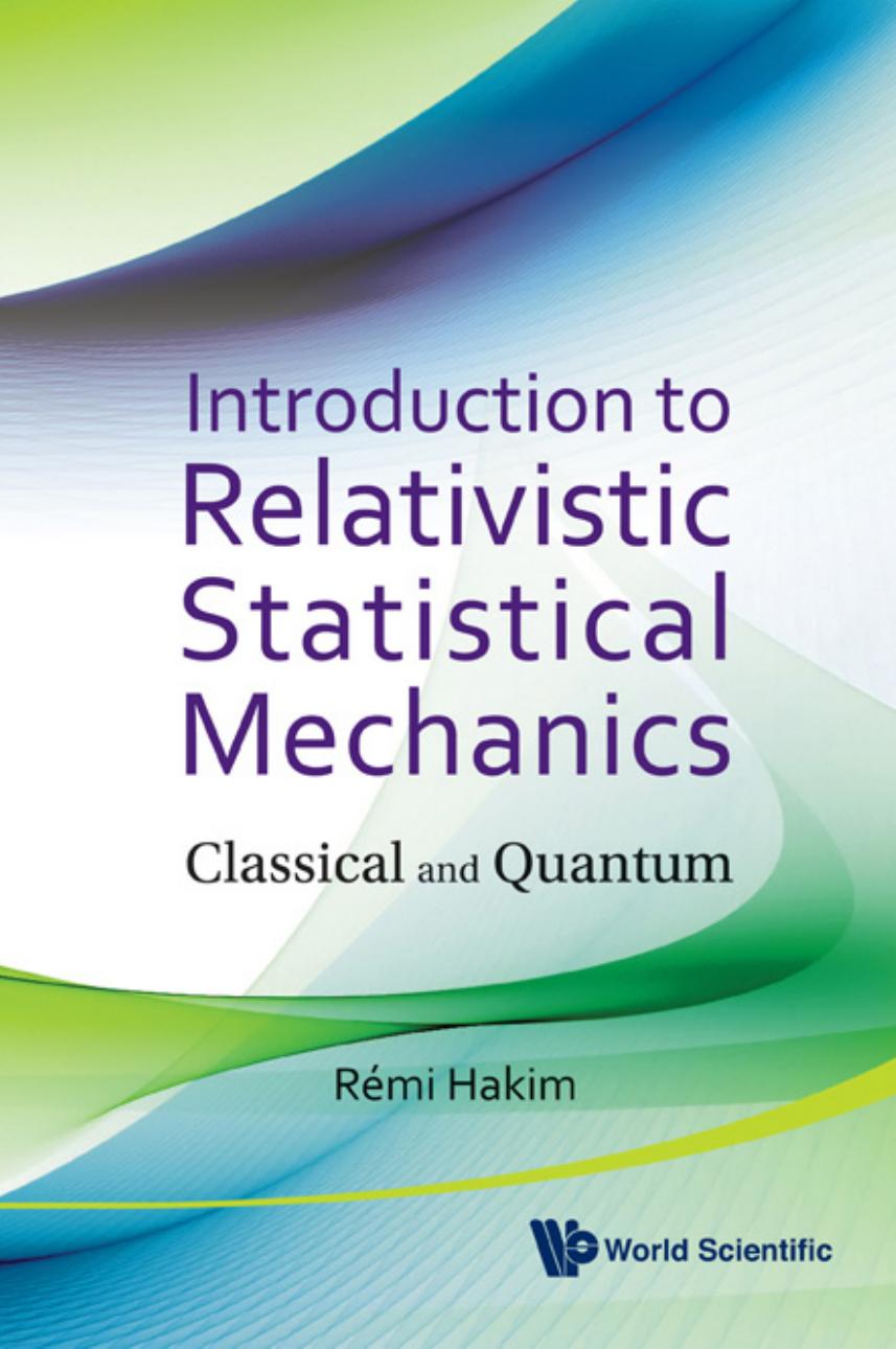 Introduction to relativistic statistical mechanics : classical and quantum by Remi Hakim