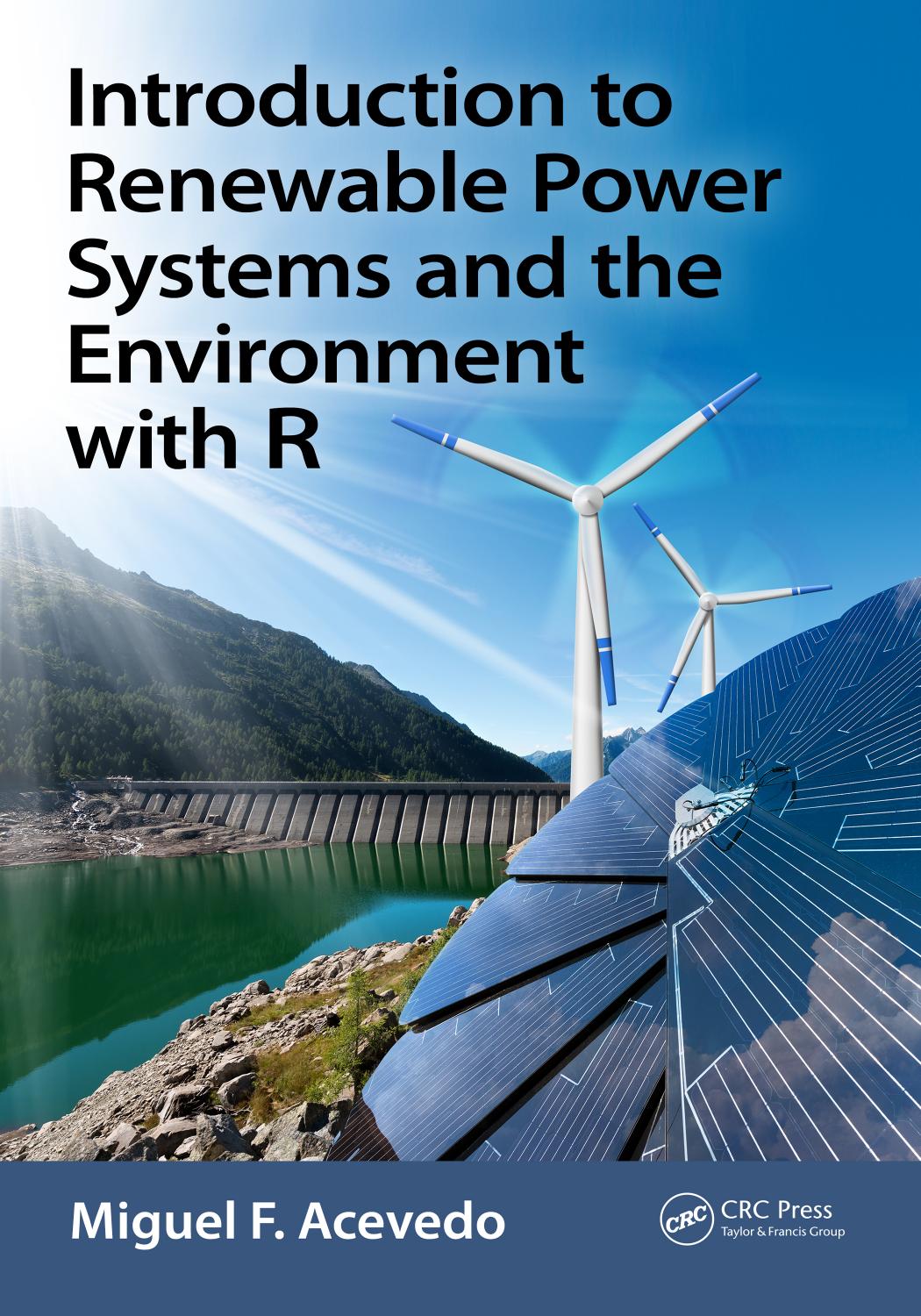 Introduction to renewable power systems and the environment with R by Acevedo Miguel F