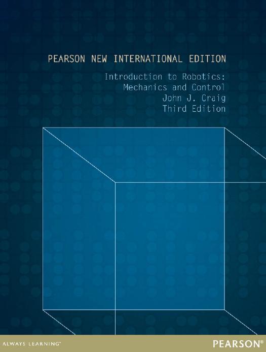 Introduction to robotics : mechanics and control by Craig John J