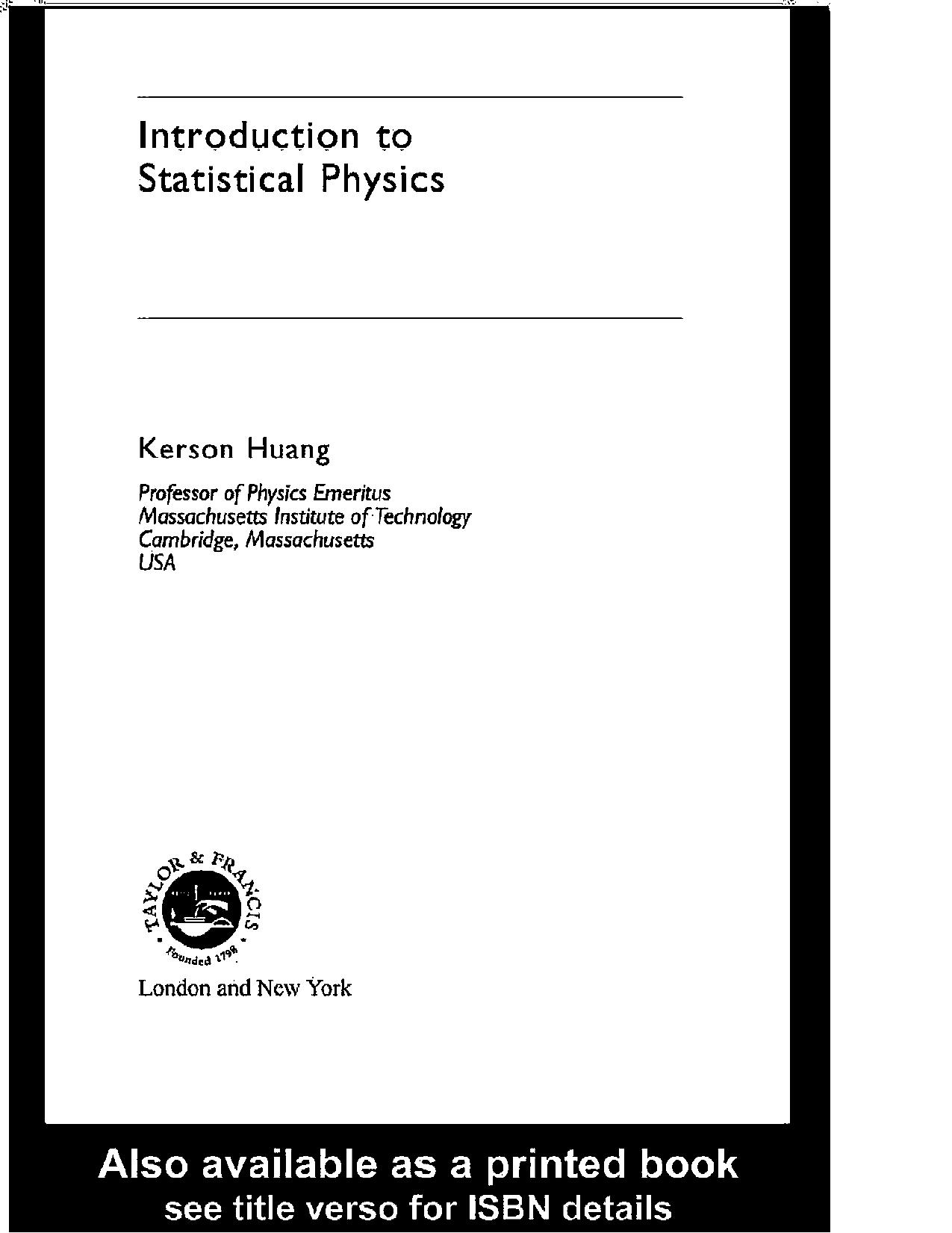 Introduction to statistical physics by Kerson Huang