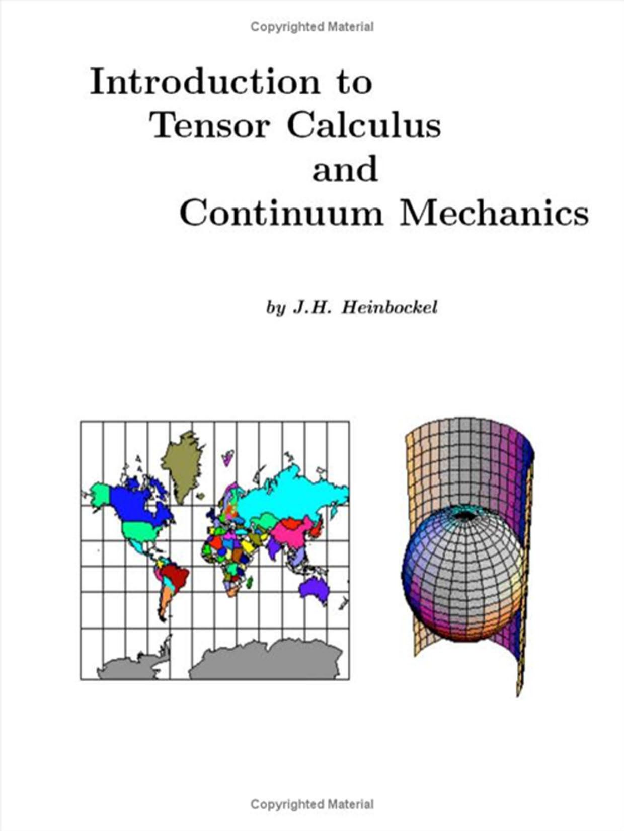 Introduction to tensor calculus and continuum mechanics by Heinbockel J.H