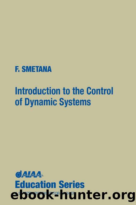 Introduction to the Control of Dynamic Systems by Frederick O. Smetana