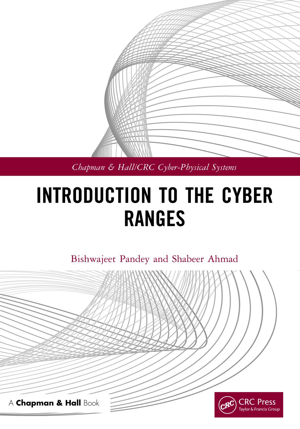 Introduction to the Cyber Ranges by Bishwajeet Pandey Shabeer Ahmad