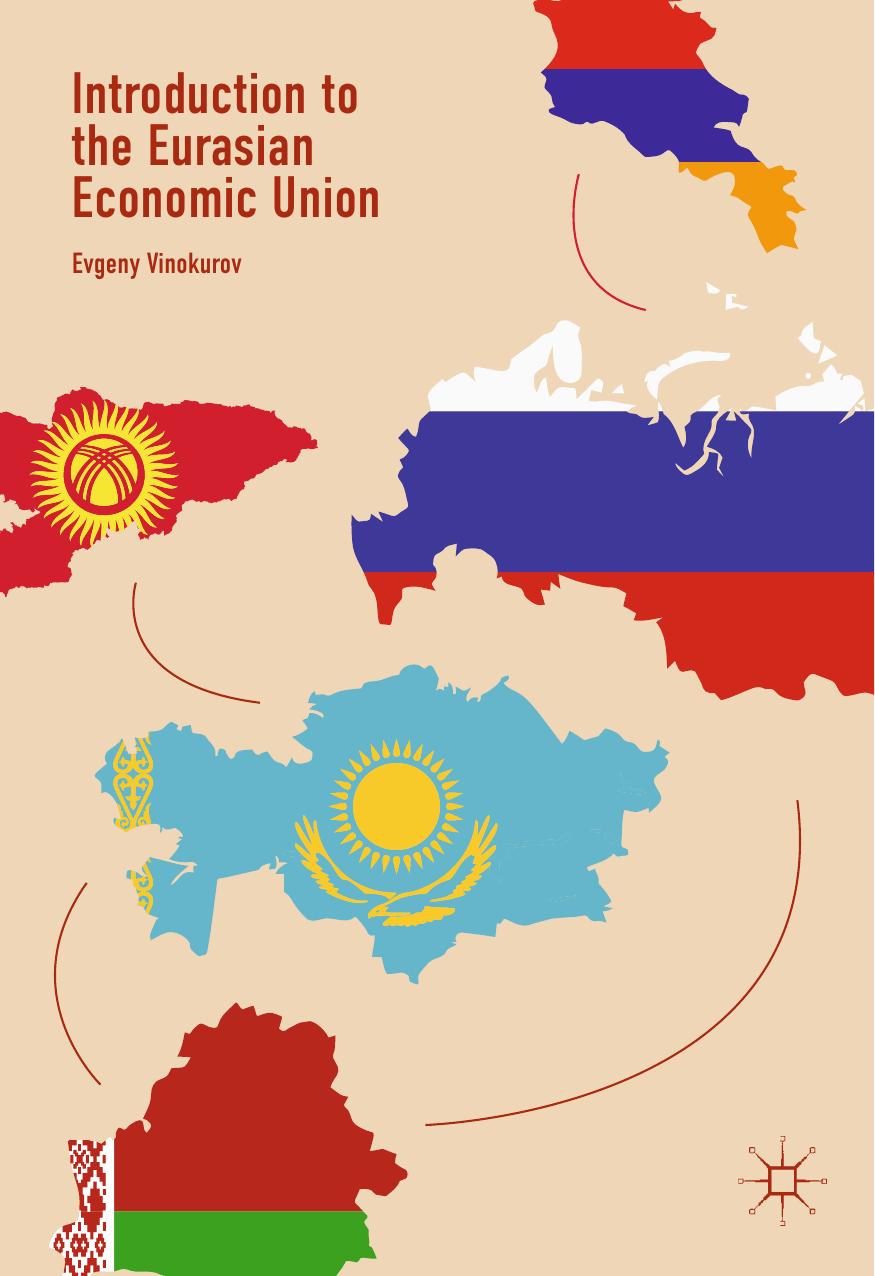 Introduction to the Eurasian Economic Union by Evgeny Vinokurov