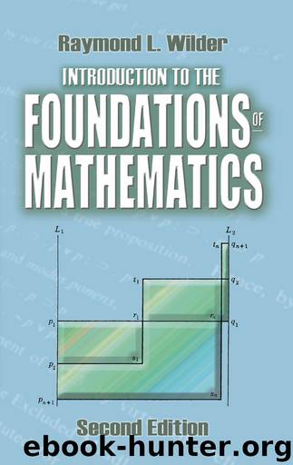 Introduction to the Foundations of Mathematics by Raymond L. Wilder