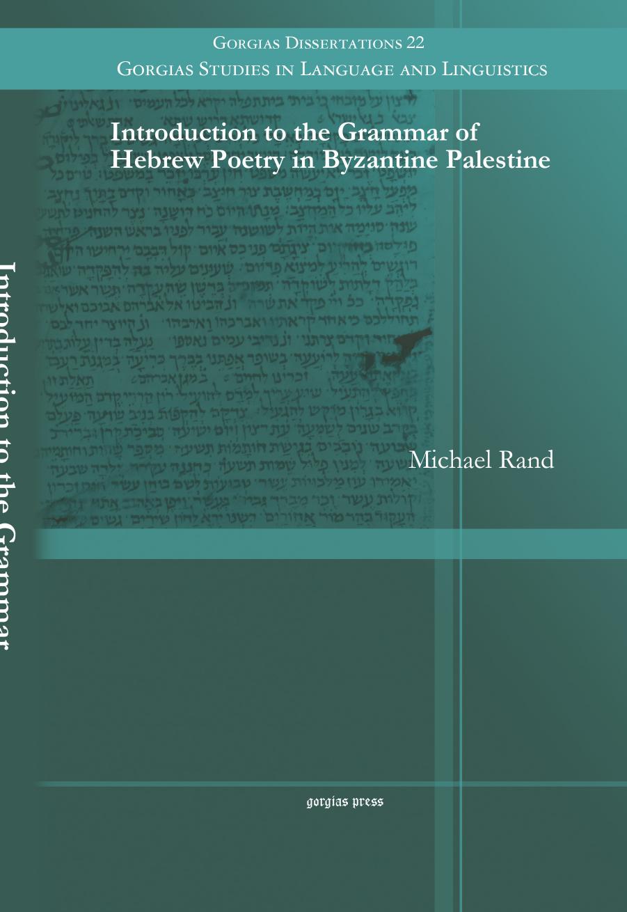 Introduction to the Grammar of Hebrew Poetry in Byzantine Palestine by Michael Rand;