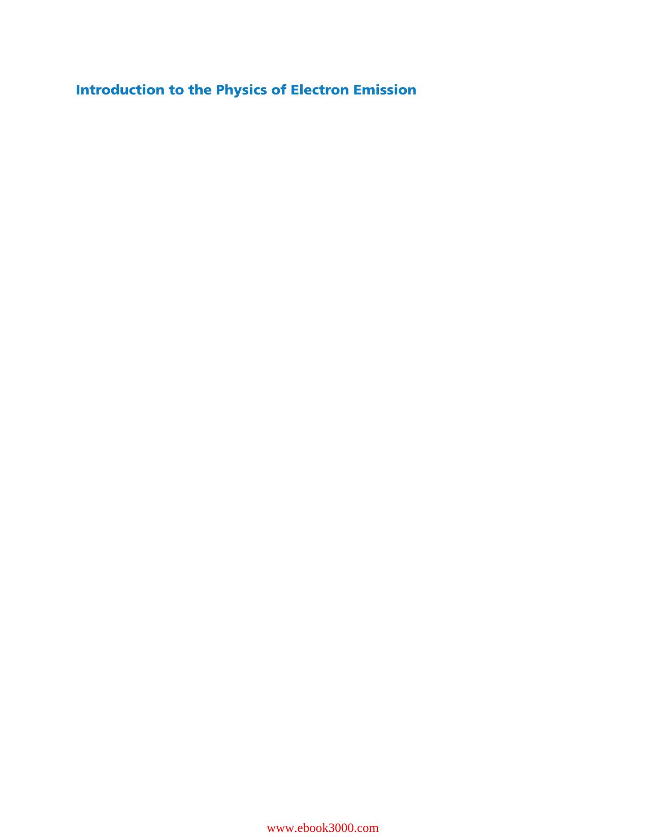 Introduction to the Physics of Electron Emission by Unknow