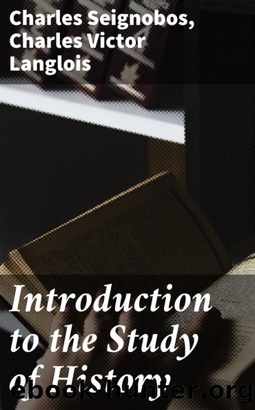 Introduction to the Study of History by Charles Seignobos