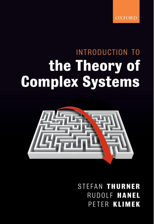 Introduction to the Theory of Complex Systems by Stefan Thurner Rudolf Hanel and Peter Klimek