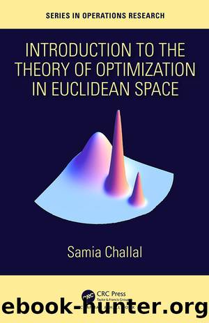 Introduction to the Theory of Optimization in Euclidean Space by Challal Samia;