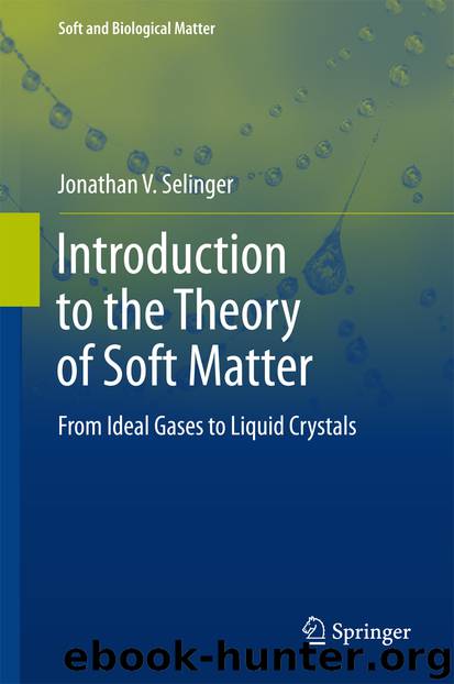 Introduction to the Theory of Soft Matter by Jonathan V. Selinger
