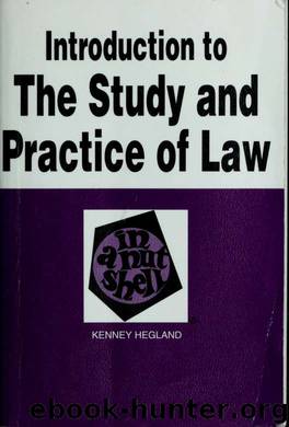 Introduction to the study and practice of law in a nutshell by Kenney F. Hegland