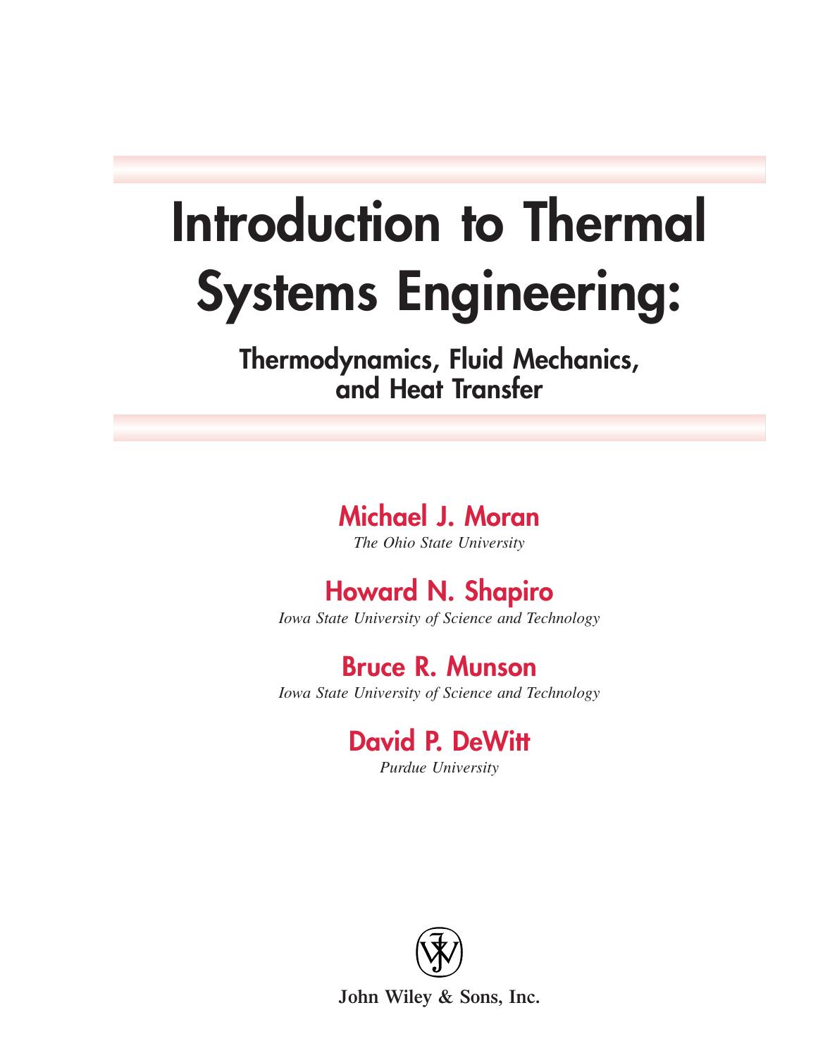 Introduction to thermal systems engineering: thermodynamics, fluid mechanics, and heat transfer by Michael J. Moran Howard N. Shapiro Bruce R. Munson David P. DeWitt