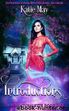 Introductions (Supernaturalette Book 1) by Katie May