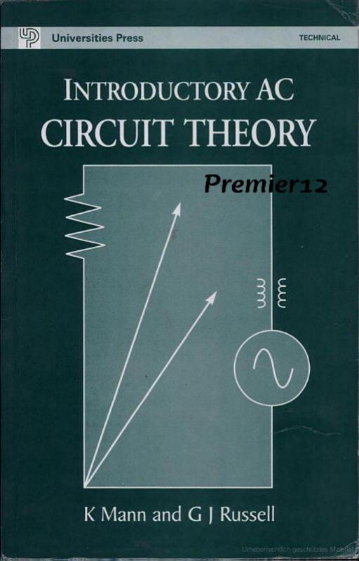 Introductory AC circuit theory by K Mann; G J Russell