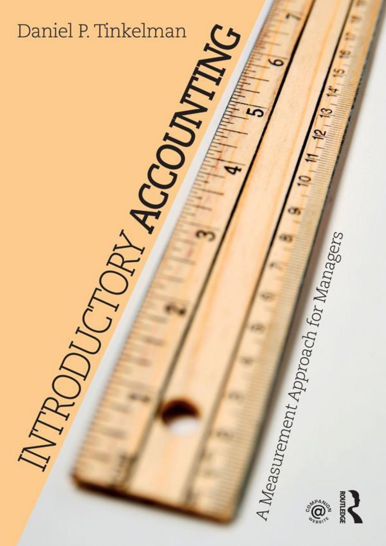 Introductory Accounting: A Measurement Approach for Managers by Daniel P Tinkelman