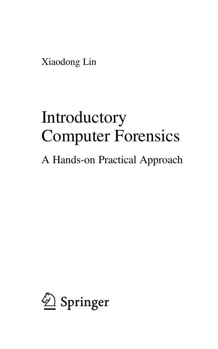 Introductory Computer Forensics. A Hands-on practical Approach by Xiaodong Lin