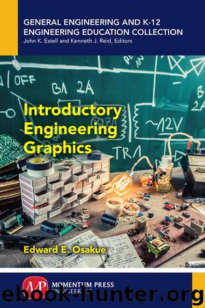 Introductory Engineering Graphics by Edward E. Osakue
