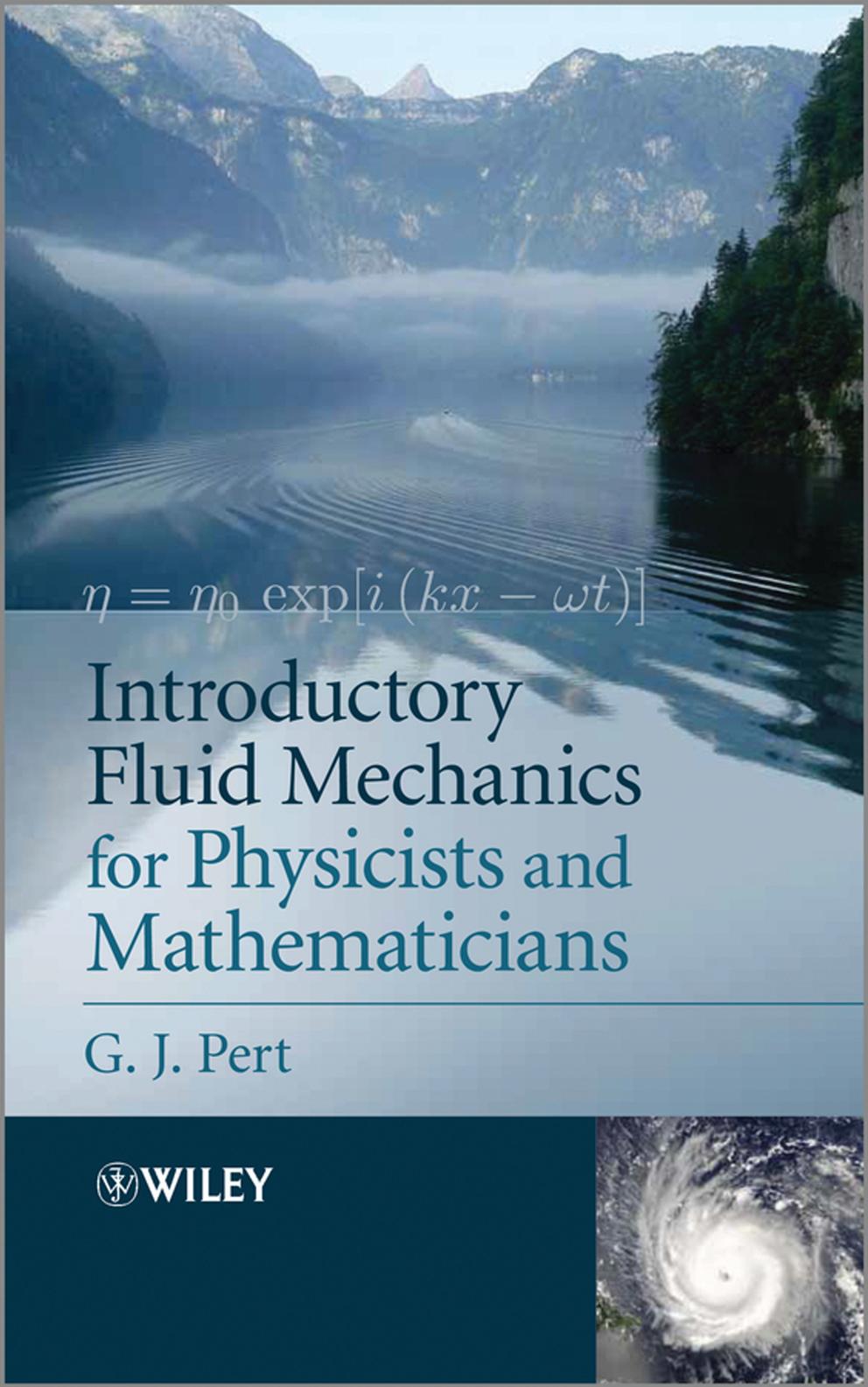 Introductory Fluid Mechanics for Physicists and Mathematicians by Pert Geoffrey