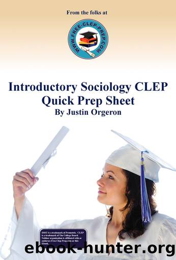 Introductory Sociology CLEP Quick Prep Sheet by Justin Orgeron