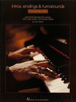 Intros, Endings & Turnarounds for Keyboard (Music Instruction): Essential Phrases for Swing, Latin, Jazz Waltz, and Blues Styles by John Valerio