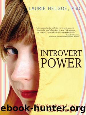 Introvert power: why your inner life is your hidden strength by Laurie Helgoe