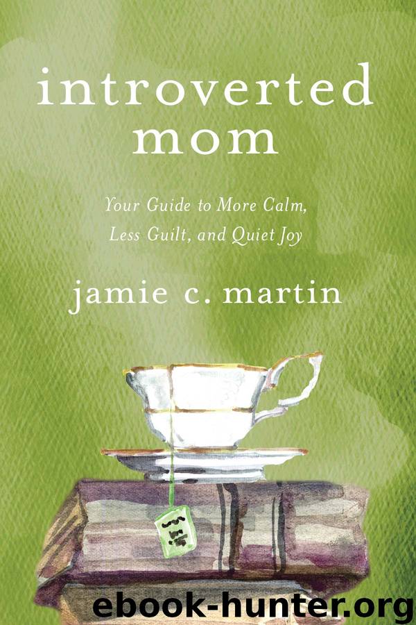 Introverted Mom by Jamie C. Martin