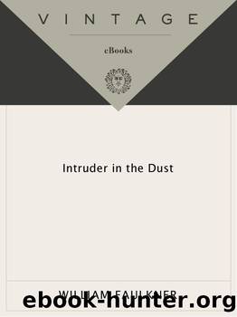 Intruder in the Dust (Vintage International) by William Faulkner