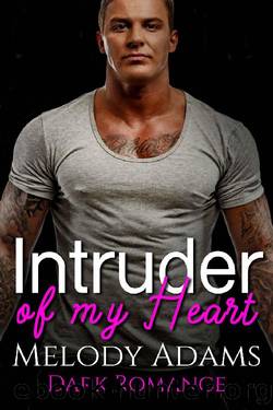 Intruder of my Heart by Melody Adams
