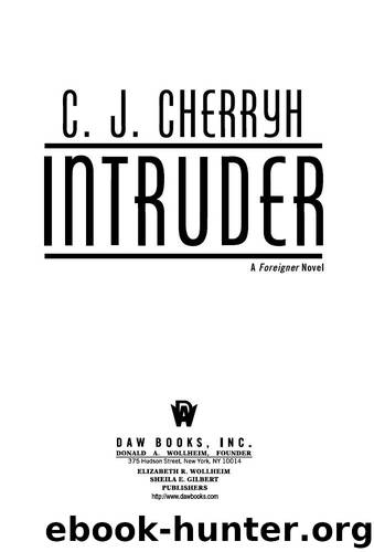 Intruder: Foreigner #13 by Cherryh C. J