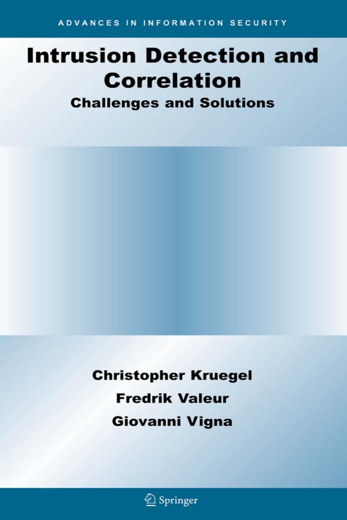 Intrusion Detection and Correlation : Challenges and Solutions (Advances in Information Security) by Christopher Kruegel