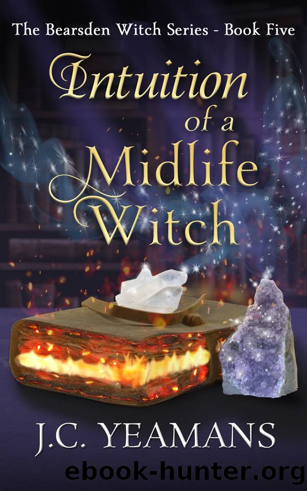 Intuition of a Midlife Witch (The Bearsden Witch Series Book 5) by J.C. Yeamans
