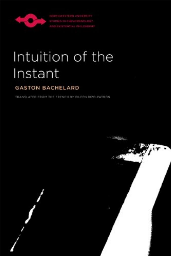 Intuition of the Instant by Gaston Bachelard