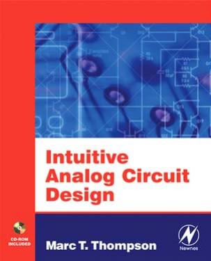 Intuitive Analog Circuit Design by Marc Thompson