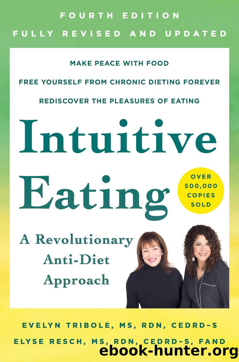 Intuitive Eating by Evelyn Tribole M.S. R.D
