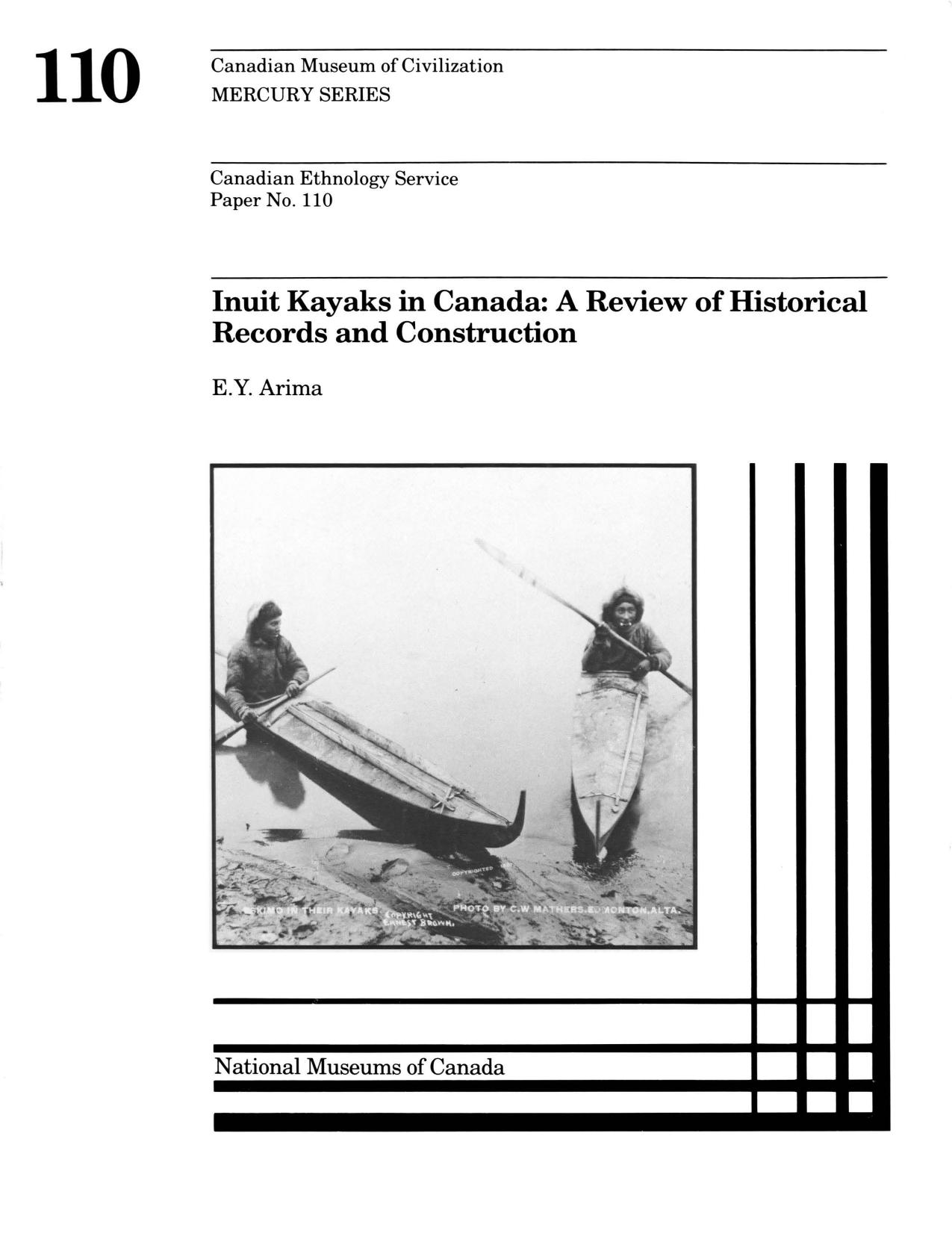 Inuit kayaks in Canada: A review of historical records and construction, based mainly on the Canadian Museum of Civilization's collection by Eugene Yuji Arima