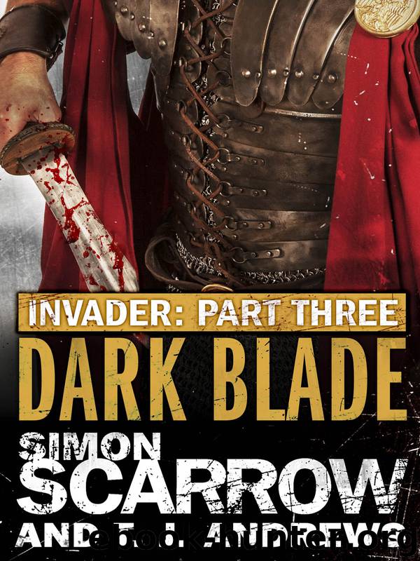 Invader: Dark Blade by Simon Scarrow & T. J. Andrews