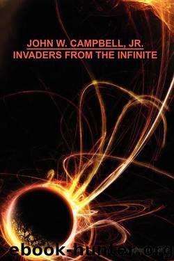 Invaders From the Infinite by John W. Campbell