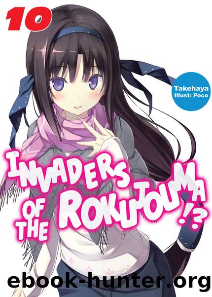 Invaders of the Rokujouma!? Volume 10 [Parts 1 to 5] by Takehaya