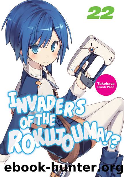 Invaders of the Rokujouma!? Volume 22 [Parts 1 to 4] by Takehaya