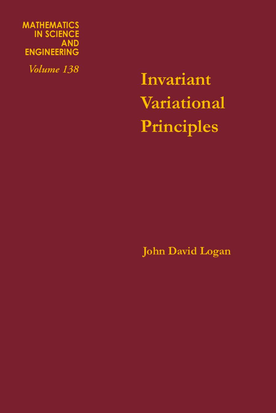 Invariant Variational Principles by John David Logan (Eds.)