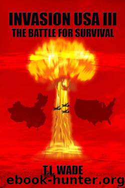 Invasion USA 3 - The Battle for Survival by T. I. Wade